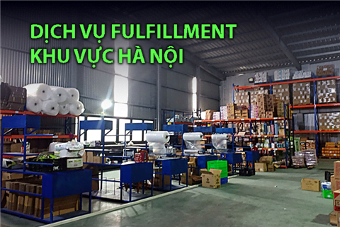 Dịch vụ Fulfillment tại Hà Nội, nơi cung cấp dịch vụ hoàn tất đơn hàng uy tín nhất. 