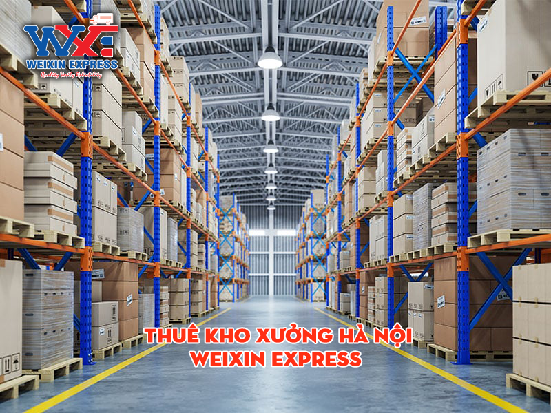 Cho thuê kho xưởng Hà Nội của Weixin Express