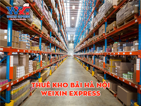 Ảnh Thuê kho bãi Hà Nội - Weixin Express cung cấp giải pháp lưu trữ linh hoạt và hiệu quả cho doanh nghiệp